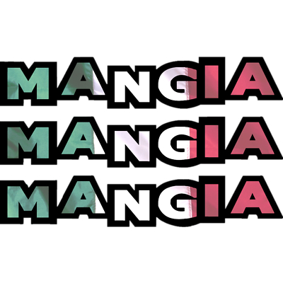 mangia mangia mangia